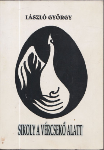 L�szl� Gy�rgy - Sikoly a V�rcsek� alatt (filmreg�ny)