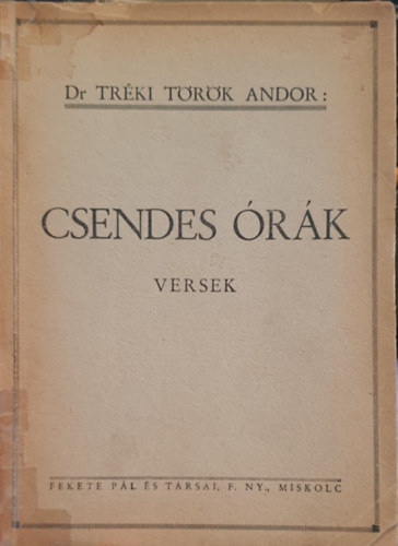 Dr. Tréki Török Andor - Csendes órák