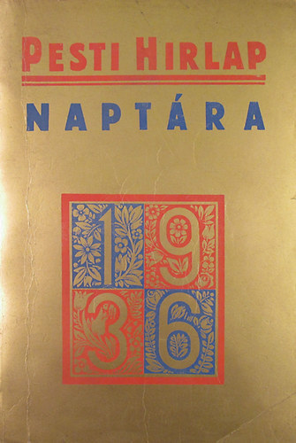 Pesti Hrlap naptra 1936 - 1937 - 1938 (3 db)
