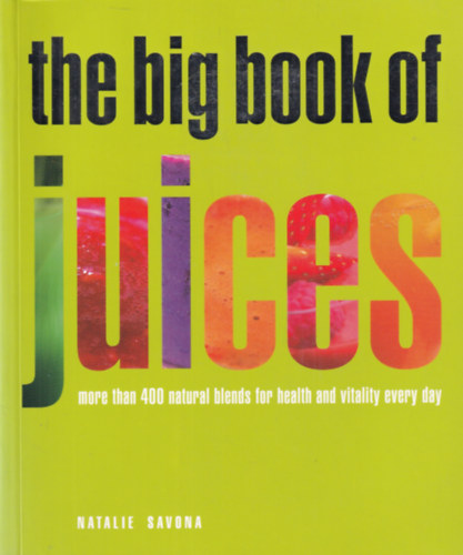 Natalie Savona - The big book of juices