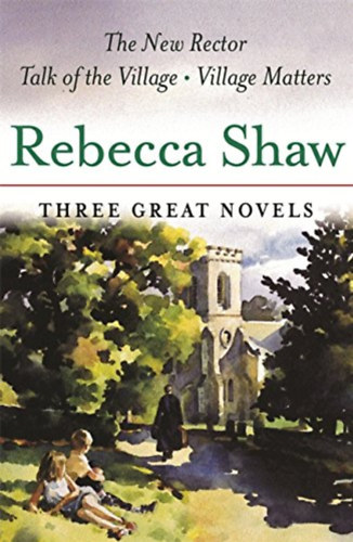Rebecca Shaw - Three great novels