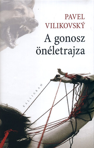 Pavel Vilikovsky - A gonosz nletrajza