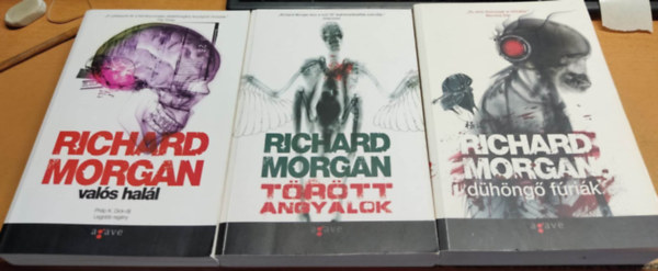 Richard Morgan - Val�s hal�l-tril�gia 1-3. (Val�s hal�l, T�r�tt angyalok, D�h�ng� f�ri�k)