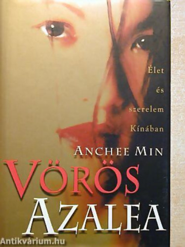 Anchee Min - Vrs Azalea. let s szerelem Knban