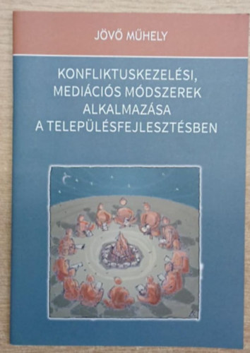 Konfliktuskezelsi, medicis mdzserek alkalmazsa a teleplsfejlesztsben