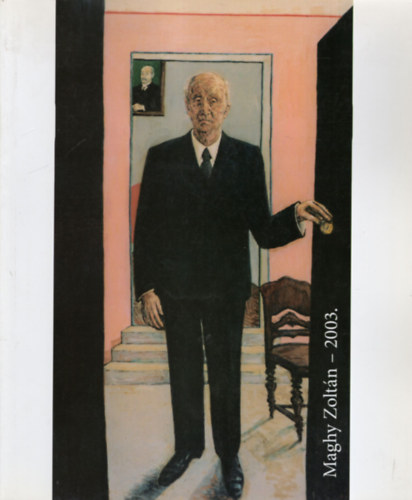 Tamus Istvn - Maghy Zoltn - 1903-1999- Dri Mzeum Debrecen 2003