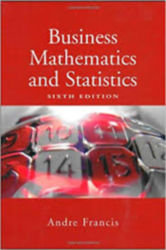 Andre Francis - Business Mathematics and Statistics