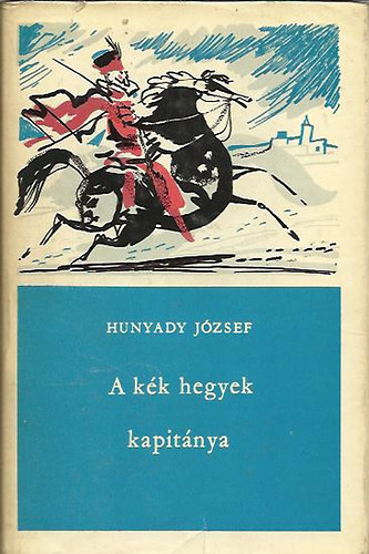 Hunyadi József - A kék hegyek kapitánya