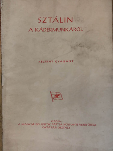 Sztálin - A kádermunkáról