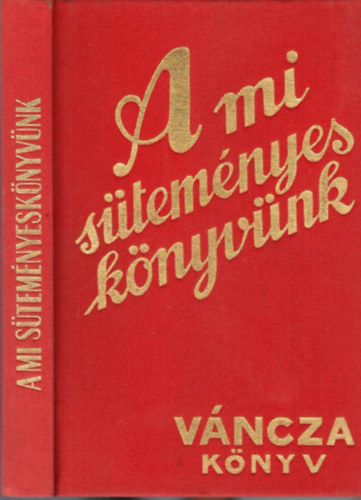 V�ncza J�zsef - A mi s�tem�nyesk�nyv�nk