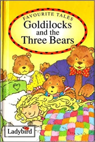 Audrey Daly - Goldilocks and the Three Bears (Ladybird Favourite Tales)