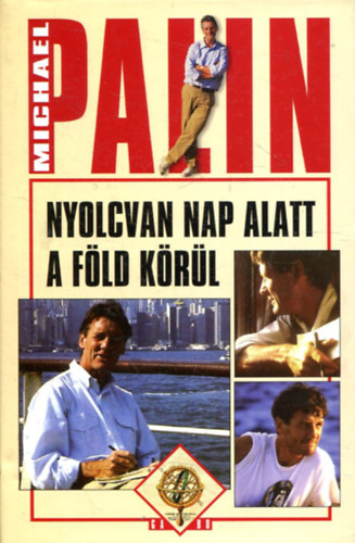 Michael Palin - Nyolcvan nap alatt a Föld körül