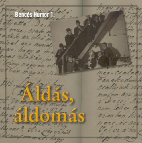 Áldás áldomás Bencés humor 1.