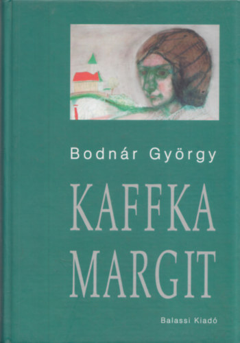 Bodnr Gyrgy - Kaffka Margit (dediklt)