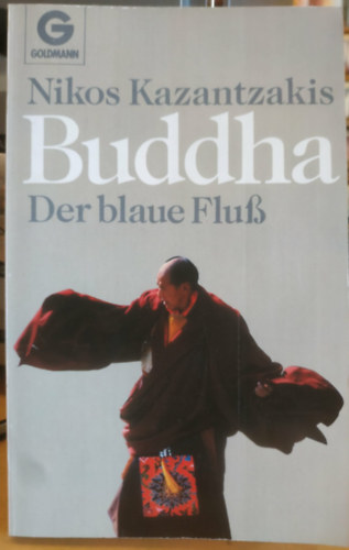 Nikos Kazantzakis - Buddha. Der blaue Flu� (Fluss)