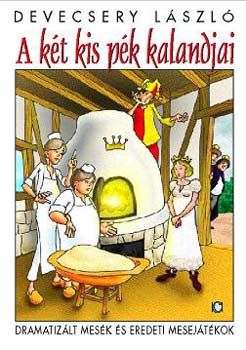 Devecsery László - A két kis pék kalandjai