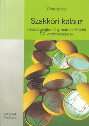R�ka S�ndor - Szakk�ri kalauz - Feladatgy�jtem�ny matematik�b�l 7-8. oszt�lyosoknak