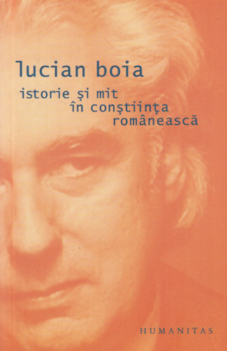 Lucian Boia - Istorie si mit n constiinta romneasc