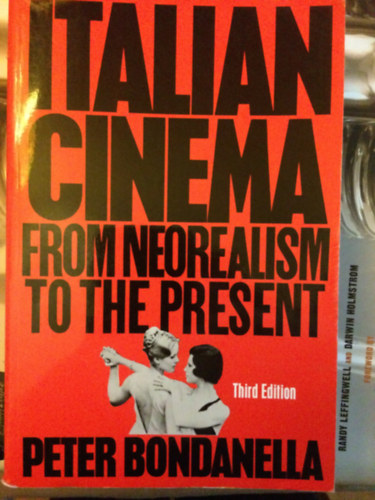 Peter Bondanella - Italian cinema from neorealism to the present