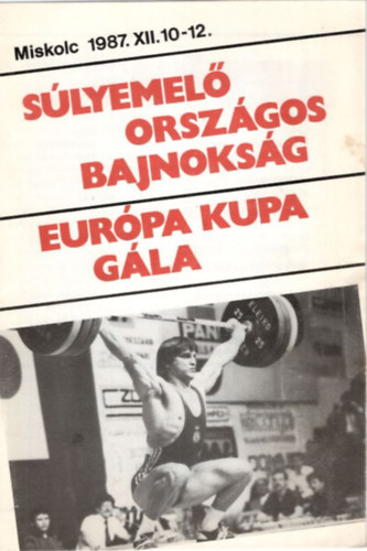 Dobor Dezs - Slyemel Orszgos Bajnoksg Eurpa Kupa Gla Miskolc 1987. XII. 10-12.