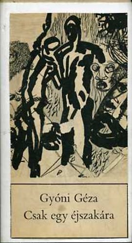 Libri Antikvár Könyv: Csak egy éjszakára (Gyóni Géza) - 1967, 590Ft