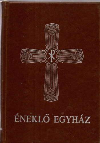 �nekl� egyh�z (R�mai Katolikus N�p�nekt�r liturgikus �nekekkel �s im�ds�gokkal)