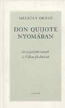 M�sz�ly Dezs� - Don Quijote nyom�ban