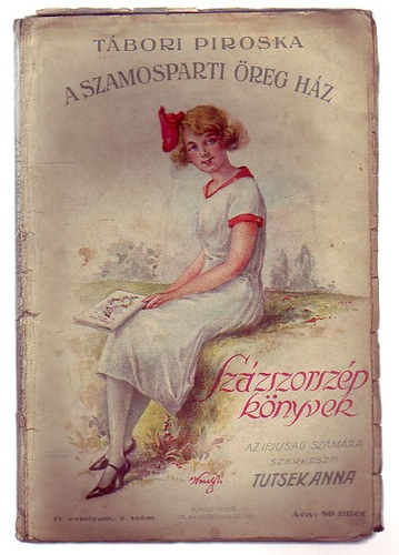 Szerk.: Tutsek Anna Z. Tábori Piroska - A szamosparti öreg ház - REGÉNY FIATAL LEÁNYOK SZÁMÁRA (Százszorszép könyvek-Magyar Lányok Könyvtára)