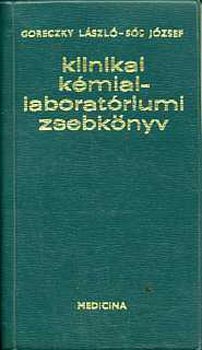 Goreczky Lszl-Ss Jzsef - Klinikai kmiai-laboratriumi zsebknyv