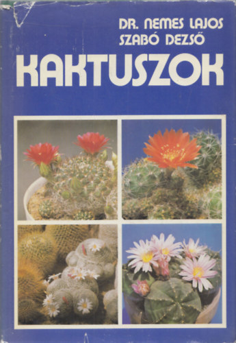 Dr. Nemes Lajos-Szab� Dezs� - Kaktuszok