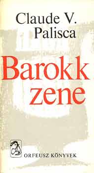 Claude V. Palisca - Barokk zene