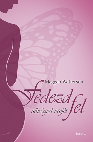 Meggan Watterson - Fedezd fel nisged erejt