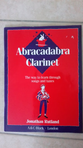 Jonathan Rutland - Abracadabra Clarinet The way to learn through songs and tunes