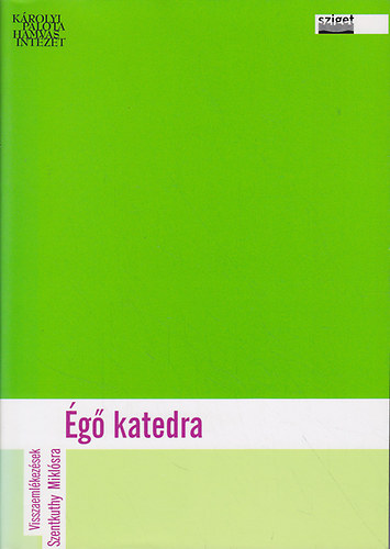 Tompa M�ria szerk. - �g� katedra - Visszaeml�kez�sek Szentkuthy Mikl�sra