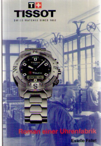 Estelle Fallet - Roman einer Uhrenfabrik