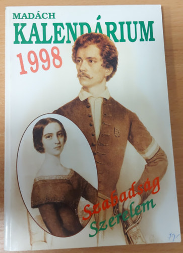 Ozsvald Zuzsa �s Varga Erzs�bet  (szerk.) - Mad�ch kalend�rium 1998 Szabads�g szerelem