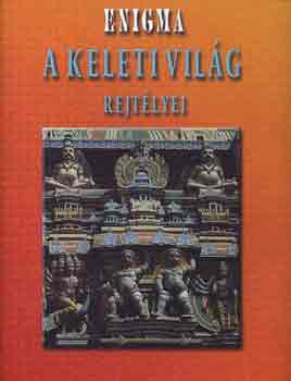Enigma: A keleti vil�g rejt�lyei