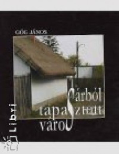 Gg Jnos - Srbl tapasztott vros