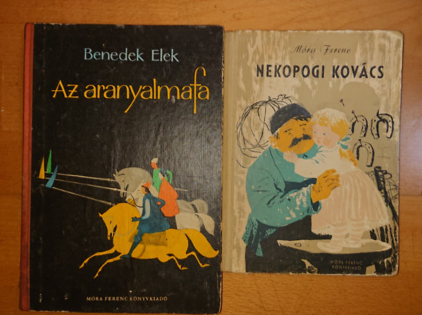 Mra Ferenc Benedek  Elek - 2 klasszikus magyar meseknyv: Az aranyalmafa, Nekopogi kovcs