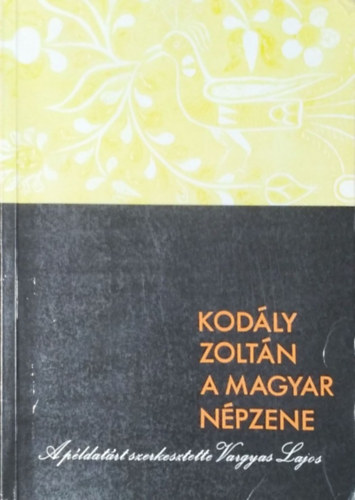 Kodály Zoltán - A magyar népzene