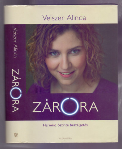 Veiszer Alinda - Z�r�ra - Harminc �szinte besz�lget�s