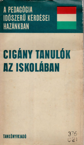 Szegő László (szerk.) - Cigány tanulók az iskolában