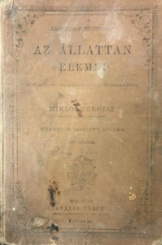 Miklós Gergely - Az állattan elemei- Polgáriskolai ugyszintén tanítóképezdei használatra
