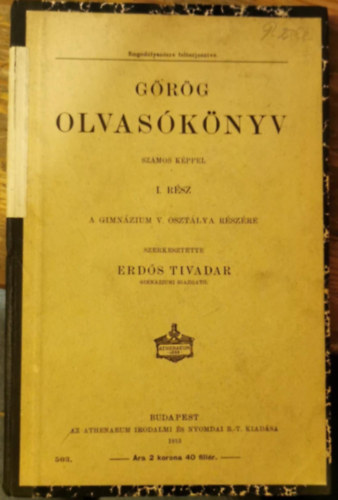 Erd�s Tivadar - G�r�g olvas�k�nyv sz�mos k�ppel I. a gimn�zium V. oszt�lya r�sz�re