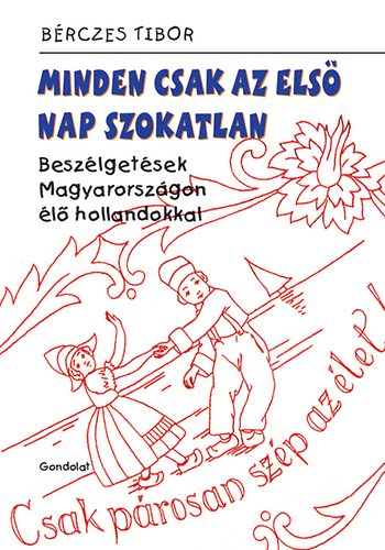 B�rczes Tibor - Minden csak az els� nap szokatlan