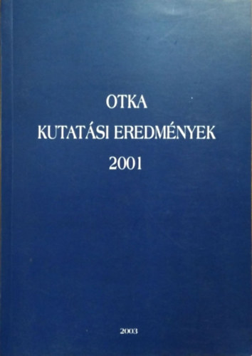 OTKA - Kutat�si eredm�nyek, 2001