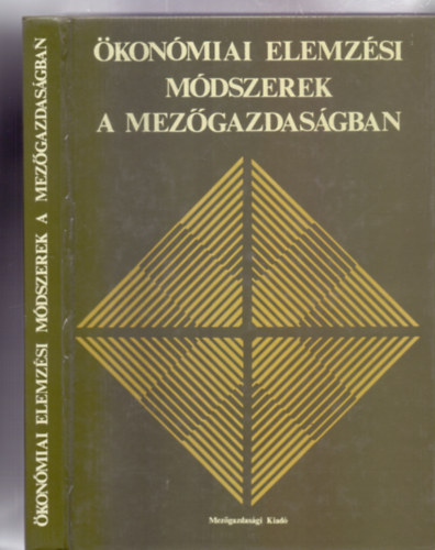 Szerkesztette: Dr. Bacskay Zoltán - Ökonómiai elemzési módszerek a mezőgazdaságban (68 ábrával)