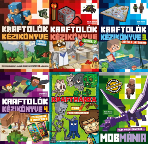 Toldi Bence Szőke Csaba (szerk.) - 6 db könyv Minecraft rajongóknak: Kraftolók kézikönyve + Kraftolók kézikönyve - Level 2 + Kraftolók kézikönyve 3. + Kraftolók kézikönyve 4. + Mobmánia + Kraftmánia - csak fanatikusoknak!