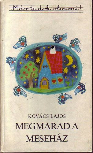 Kov�cs Lajos - Megmarad a meseh�z