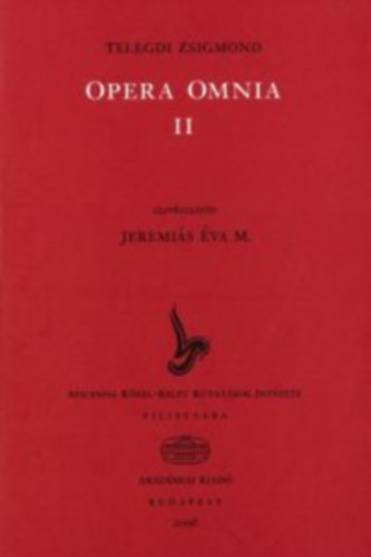Telegdi Zsigmond - Opera Omnia I-II.
